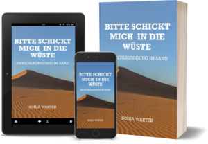"Bitte schickt mich in die Wüste" am Tablet, am Handy und als Softcover